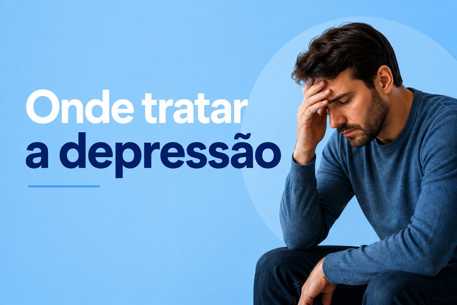 Onde tratar a depressão? Saiba qual profissional e estrutura procurar em cada situação